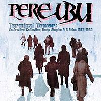 Pere Ubu : Terminal Tower